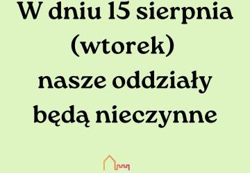 Obiekty muzeum nieczynne 15 sierpnia