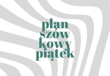 Planszówkowy piątek w muzeum!